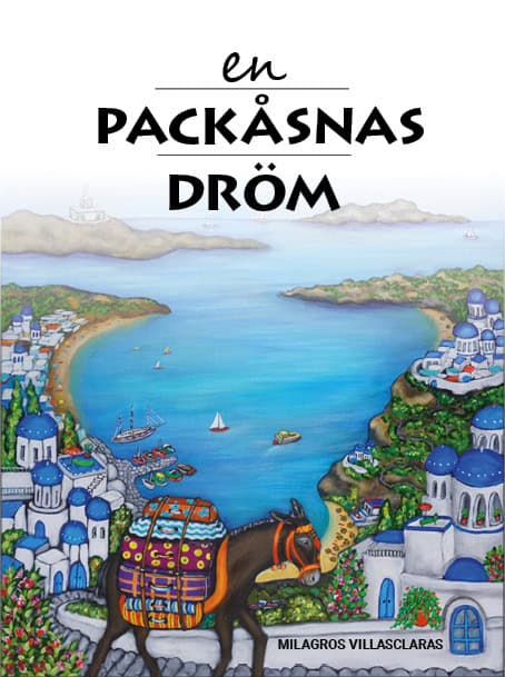 Milagros Villasclaras : En packåsnas dröm