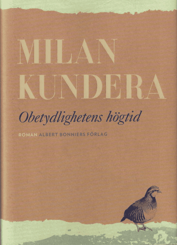 Milan Kundera : Obetydlighetens högtid