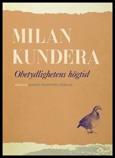 Milan Kundera : Obetydlighetens högtid