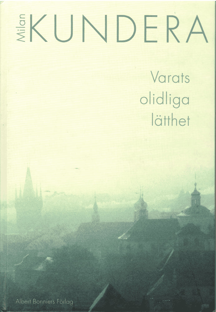 Milan Kundera : Varats olidliga lätthet