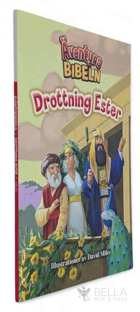 Miles, David ; Jonsson, Stina : Drottning Ester - Äventyrsbibeln