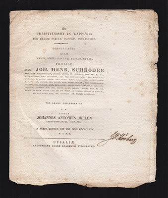 Millén, Johannes Antonius (Johan Anton, 1811-1863) [respondent] ; Schröder, Johan Henrik (1791-1857) [preses] : De Christianismi in Lapponia per regum Sveciae consilia profectibus. Dissertatio quam venia ampl. facult. Philos. Upsal. præside mag. Joh. Henr. Schröder...