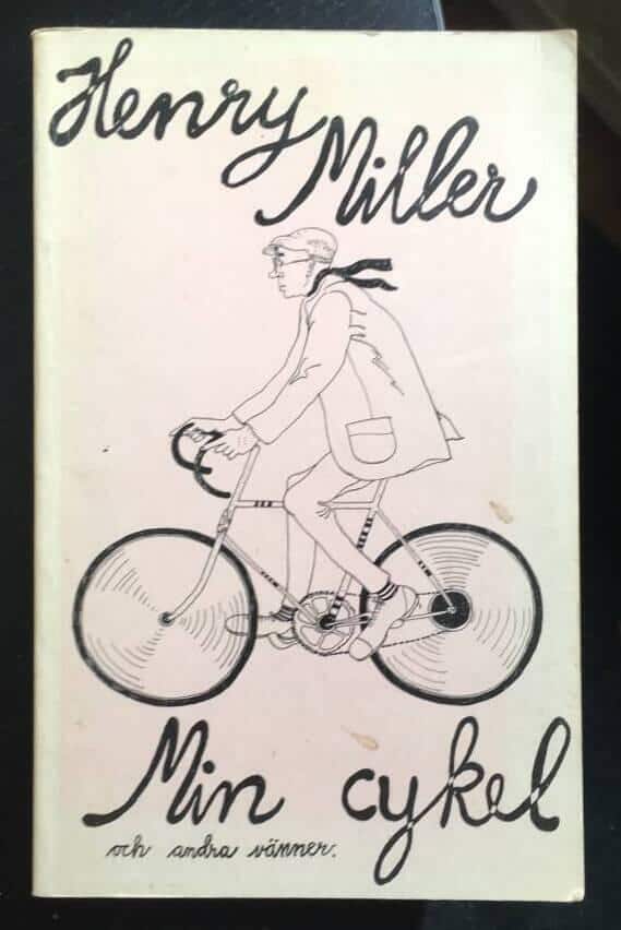 Miller, Henry ; Gustafsson, Kerstin, 1944-, översättare : Min cykel och andra vänner