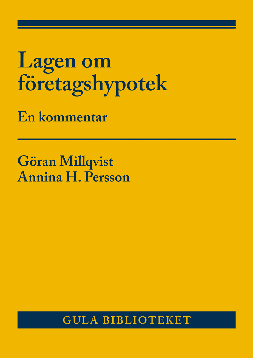 Millqvist, Göran ; Persson, Annina H. : Lagen om företagshypotek : En kommentar