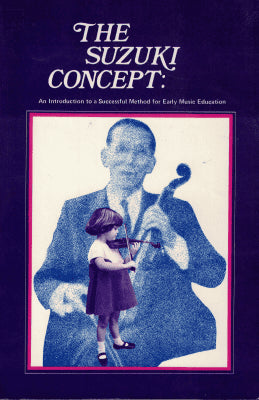 Mills, Elizabeth ; Murphy, Therese Cecile (ed) : The Suzuki concept