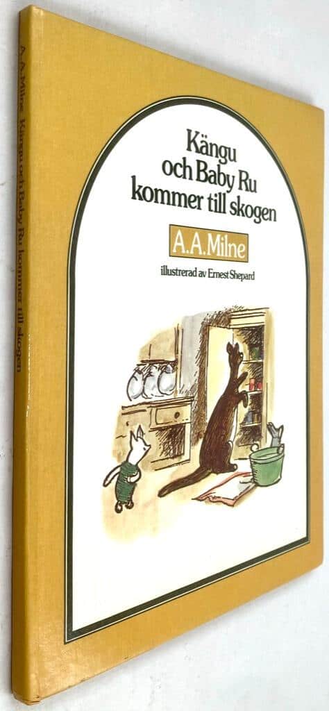 Milne, A. A. ; Shepard, Ernest H. ; Geijerstam, Brita af : Kängu och Baby Ru kommer till skogen - Berättelser om Nalle Puh