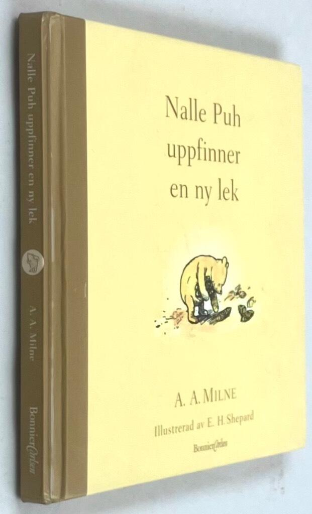 Milne, A.A. ; E.H. Shepard : Nalle Puh uppfinner en ny lek