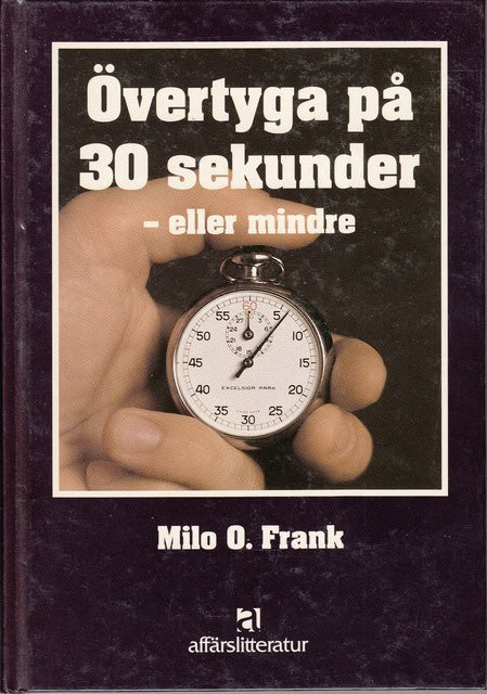 Milo O Frank : Övertyga på 30 sekunder - mindre