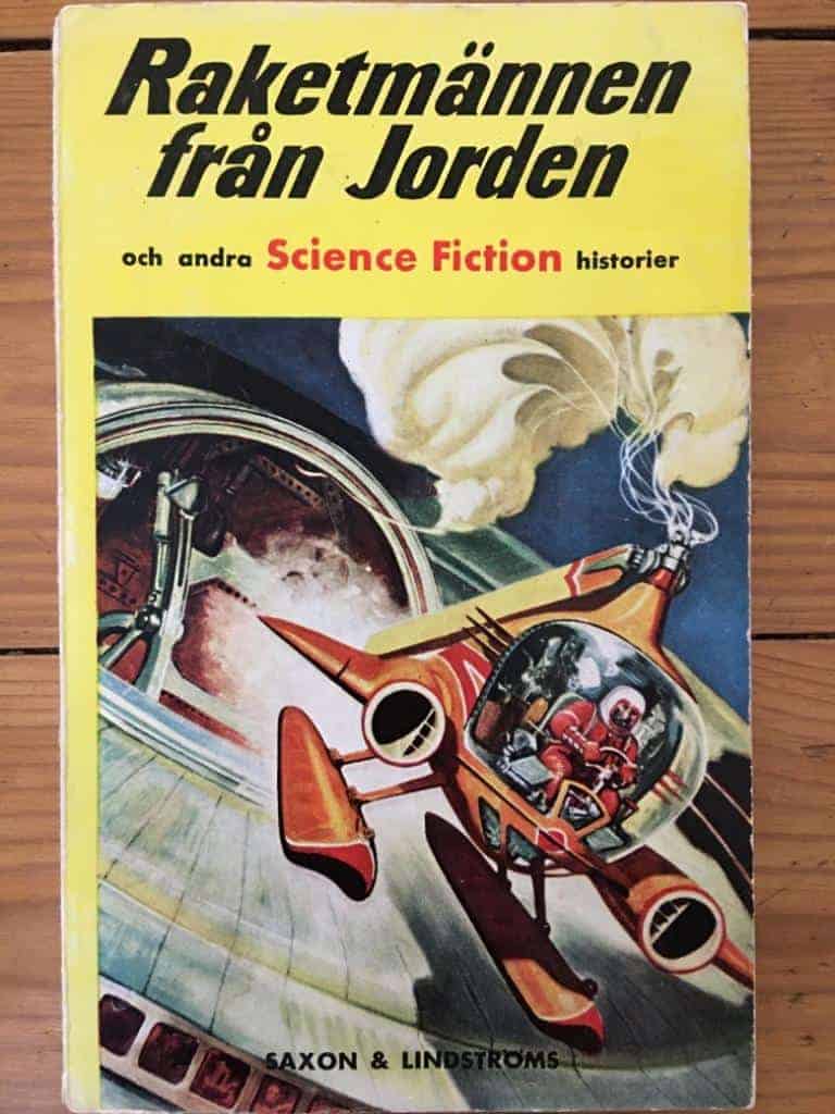 Milton Lesser, Mack reynolds, Alfred Coppel, August Derleth, Richard Shaver m fl : Raketmännen från jorden och andra Science Fictionhistorier