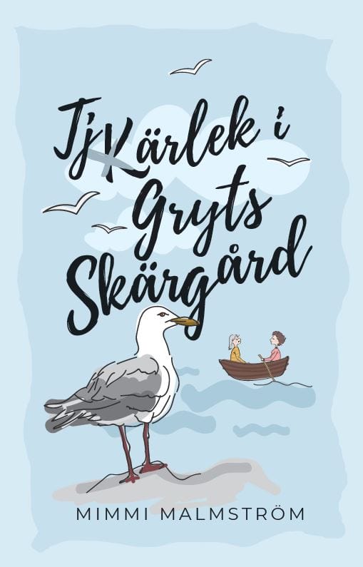 Mimmi Malmström : Tjärlek i Gryts skärgård
