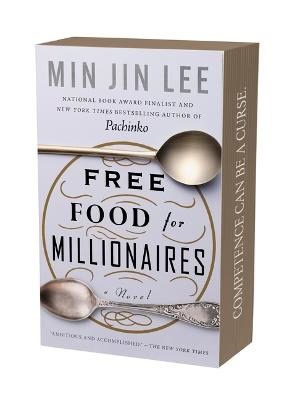 Min Jin Lee : Free Food for Millionaires