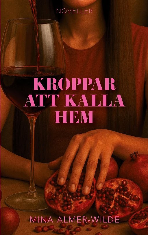 Mina Almer-Wilde : Kroppar att kalla hem