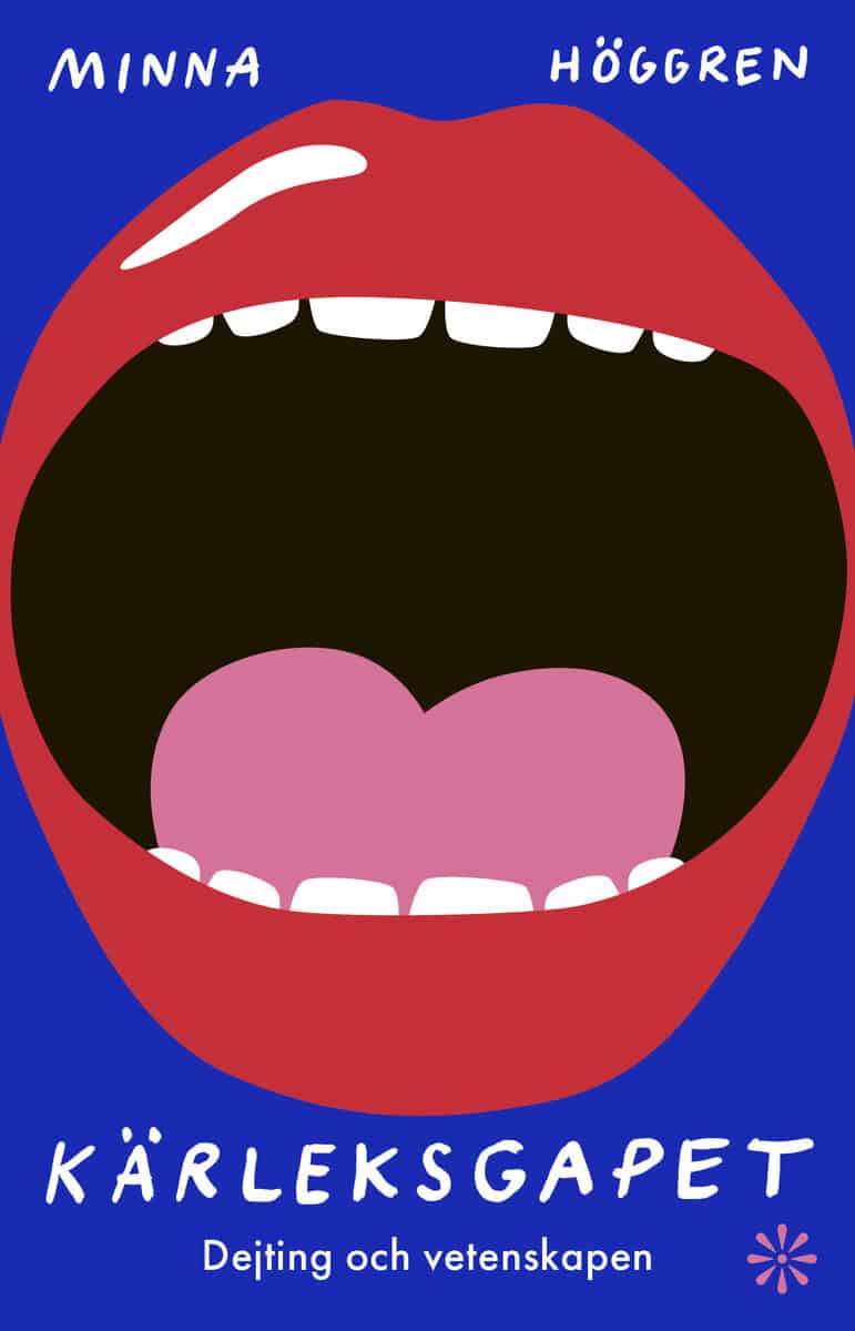 Minna Höggren : Kärleksgapet : dejting och vetenskapen