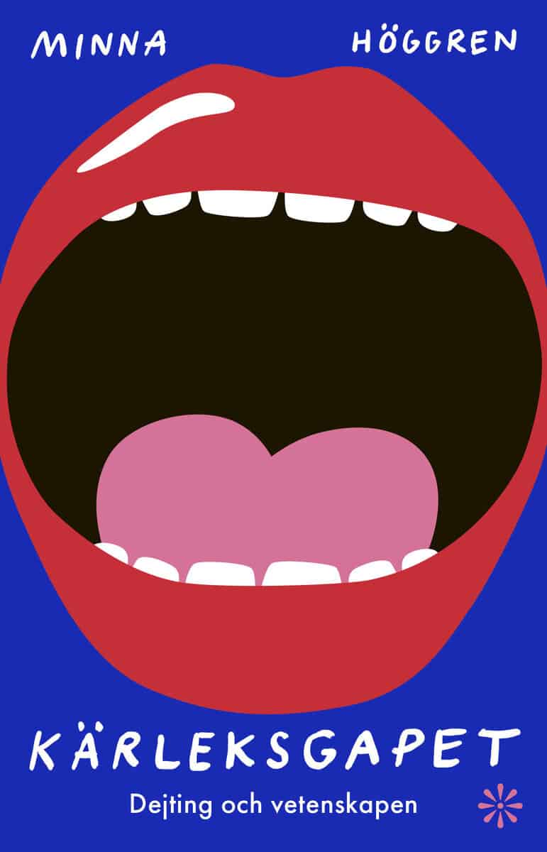Minna Höggren : Kärleksgapet : dejting och vetenskapen