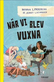 Minna Lindeberg : När vi blev vuxna