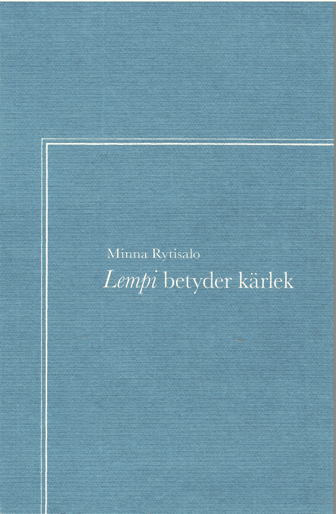 Minna Rytisalo : Lempi betyder kärlek