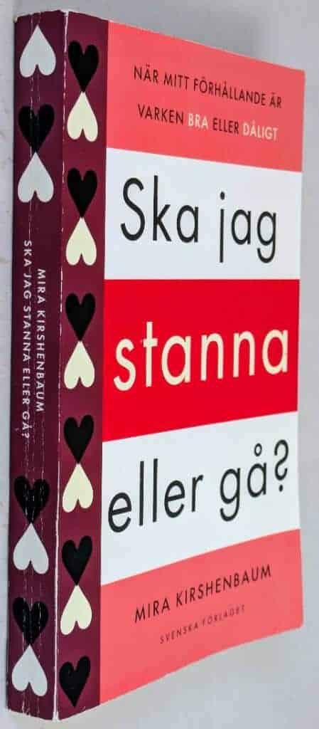 Mira Kirshenbaum : Ska jag stanna eller gå?