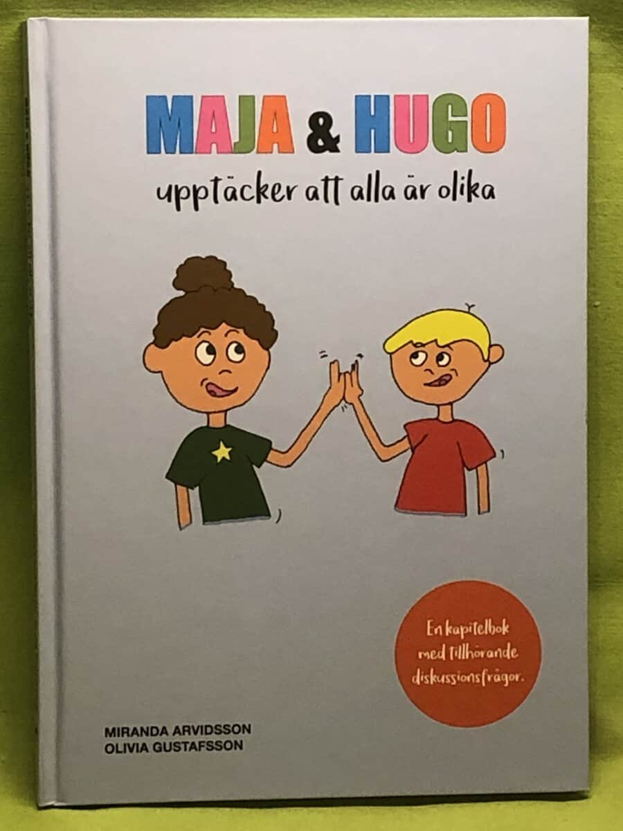 Arvidsson, Miranda, Gustafsson, Olivia : Maja & Hugo upptäcker att alla är olika