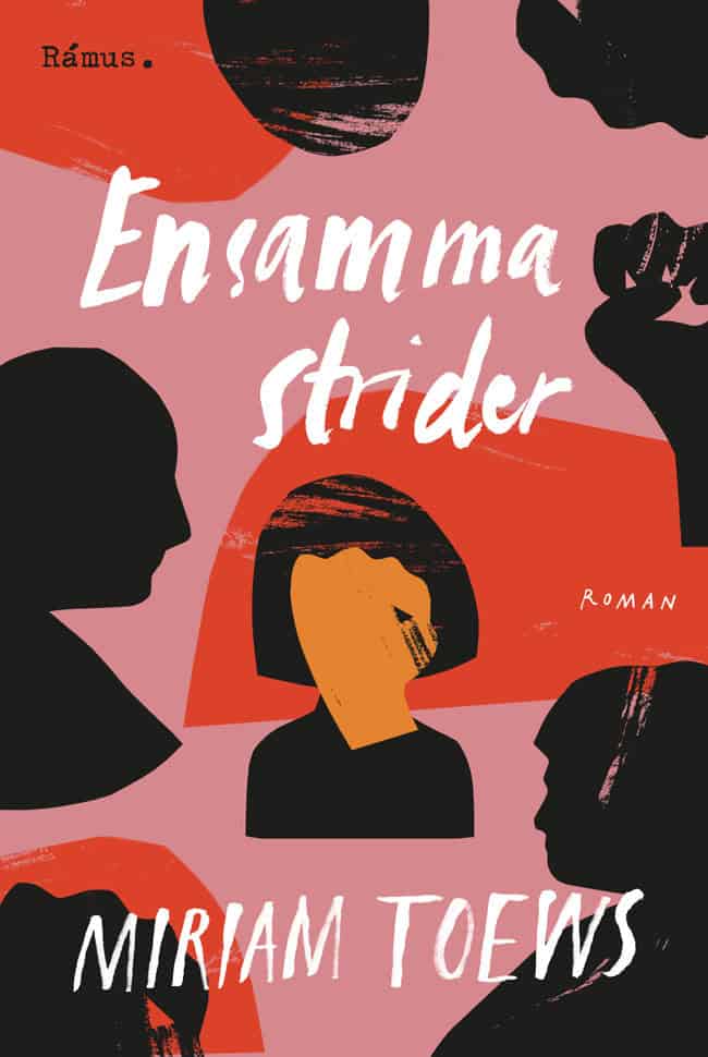 Miriam Toews : Ensamma strider