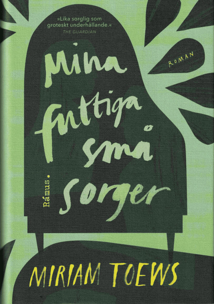 Miriam Toews : Mina futtiga små sorger