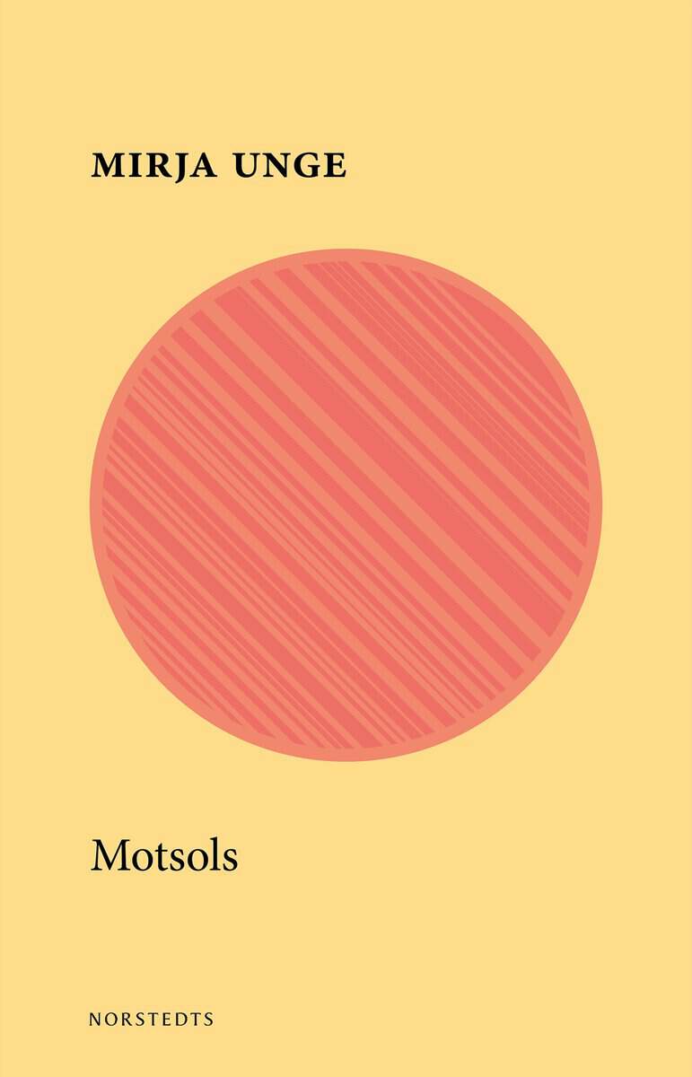 Mirja Unge : Motsols