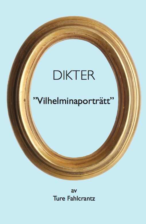 Miroslav Fahlcrantz : Dikter : Vilhelminaporträtt