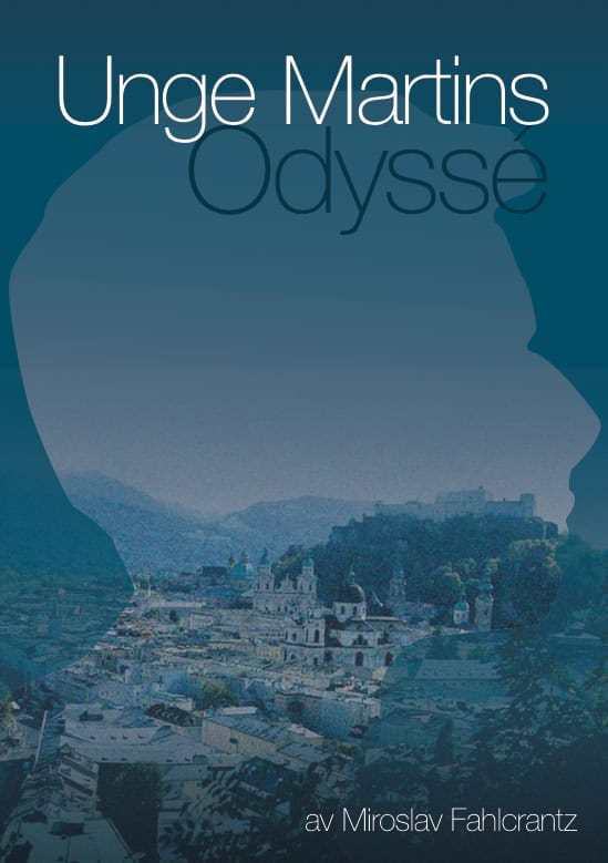 Miroslav Fahlcrantz : Unge Martins odyssé