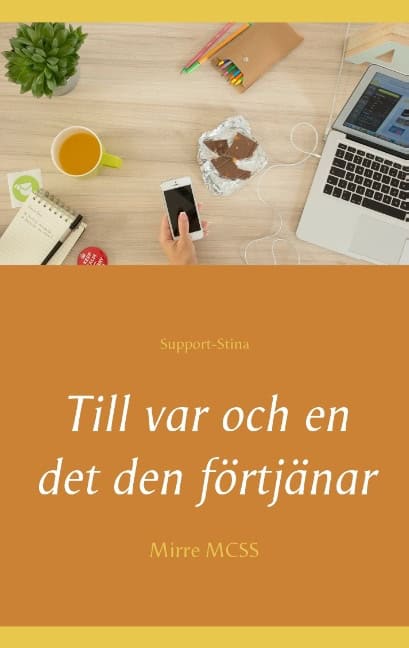 Mirre MCSS : Till var och en det den förtjänar