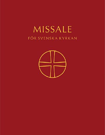 Missale för Svenska kyrkan : ordningar för den allmänna gudstjänsten med musik samt musik i de kyrkliga handlingarna enligt Kyrkohandbok för Svenska kyrkan del 1