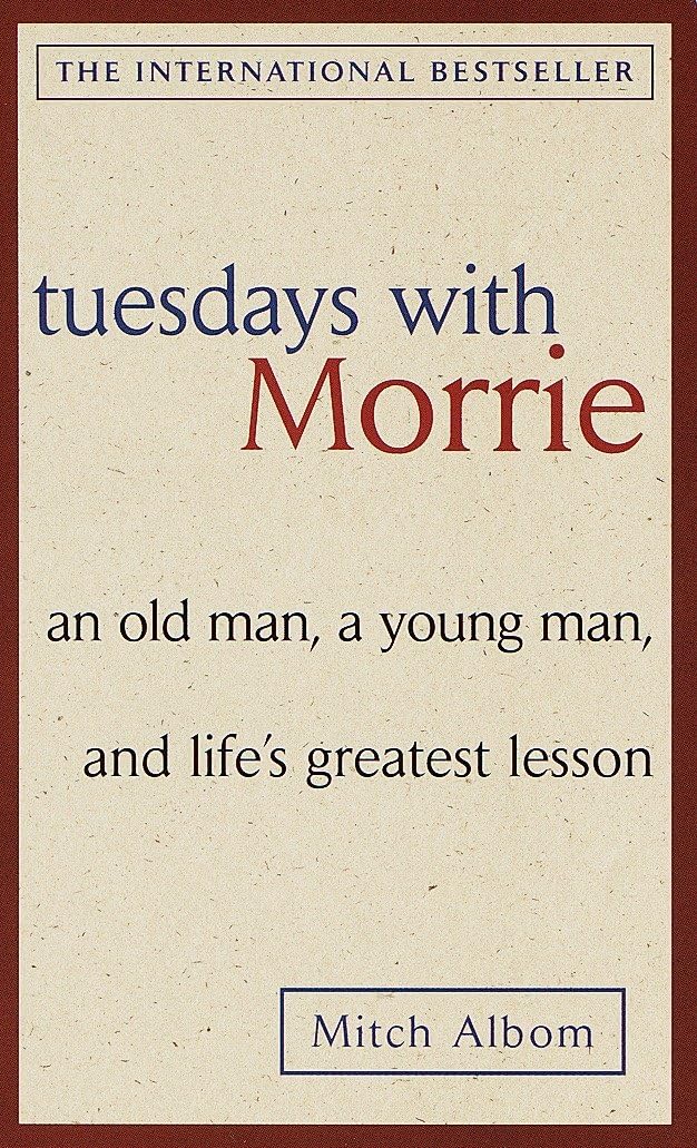 Mitch Albom : Tuesdays with Morrie