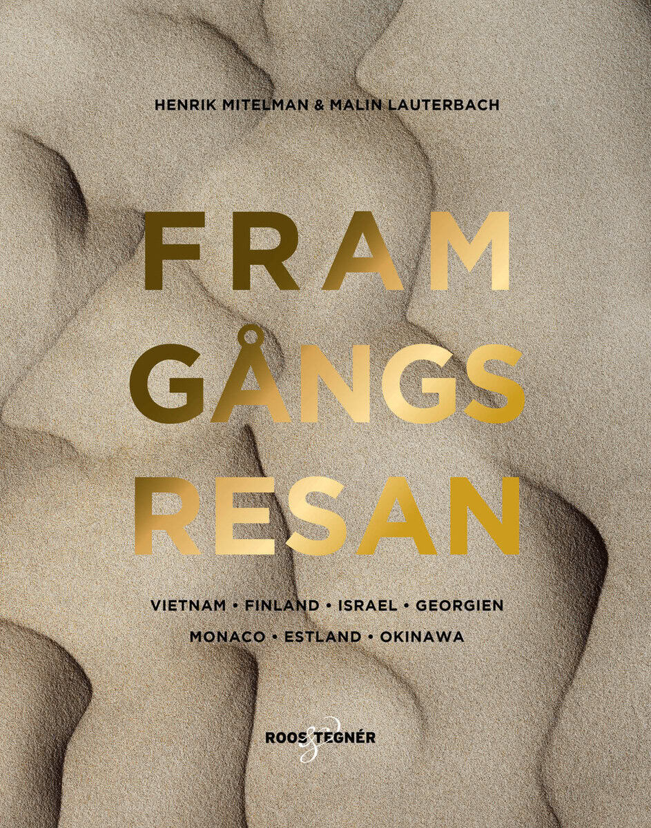 Mitelman, Henrik ; Lauterbach, Malin : Framgångsresan : Vietnam - Finland - Israel - Georgien - Monaco - Estland 