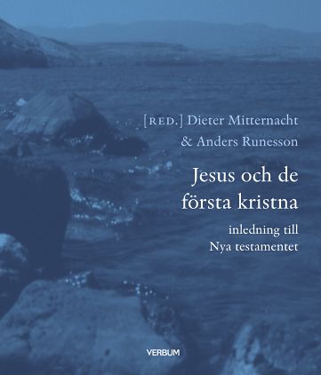 Mitternacht, Dieter ; Runesson, Anders : Jesus och de första kristna