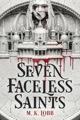 M.K. Lobb : Seven Faceless Saints