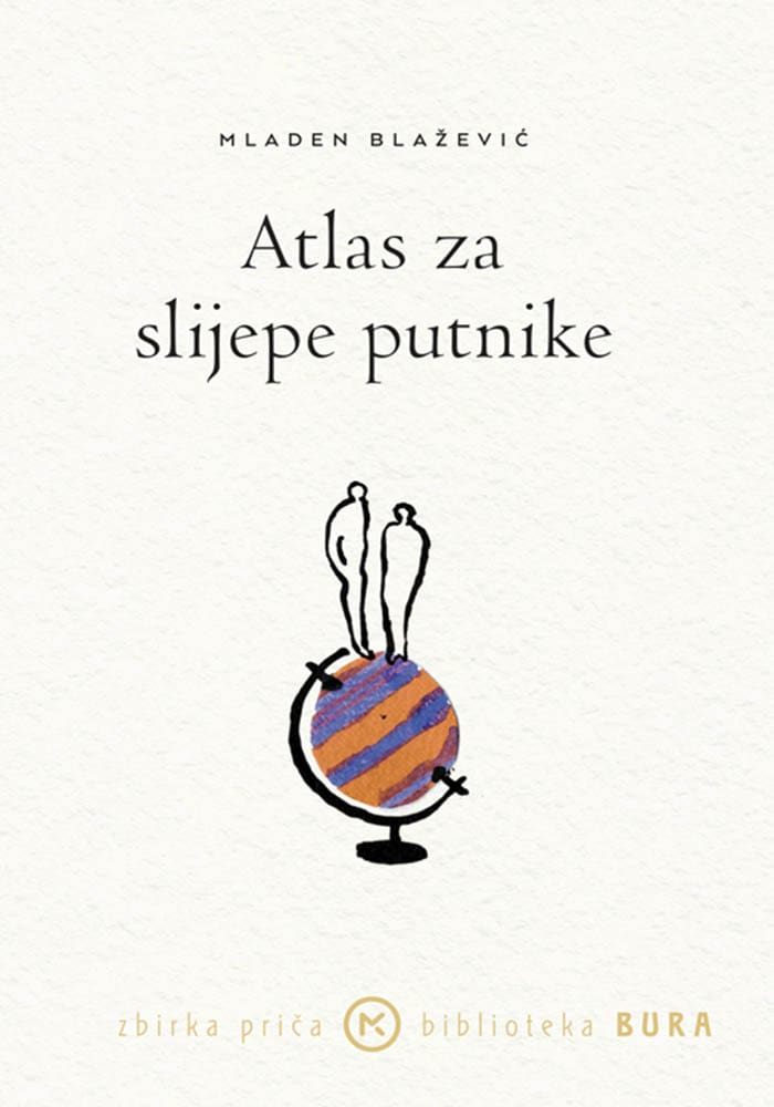 Mladen Blažević : Atlas za slijepe putnike