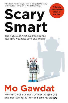 Mo Gawdat : Scary smart