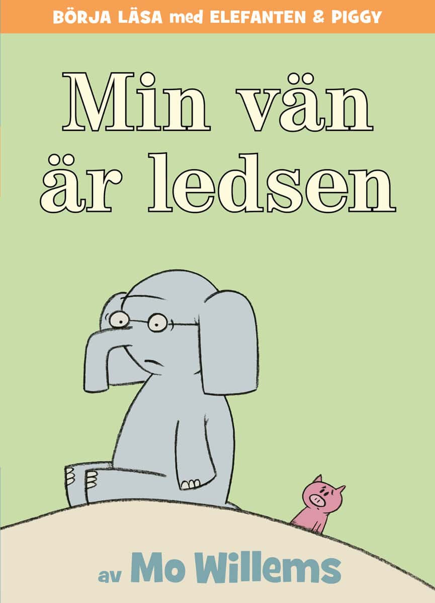 Mo Willems : Min vän är ledsen