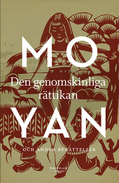Mo Yan : Den genomskinliga rättikan