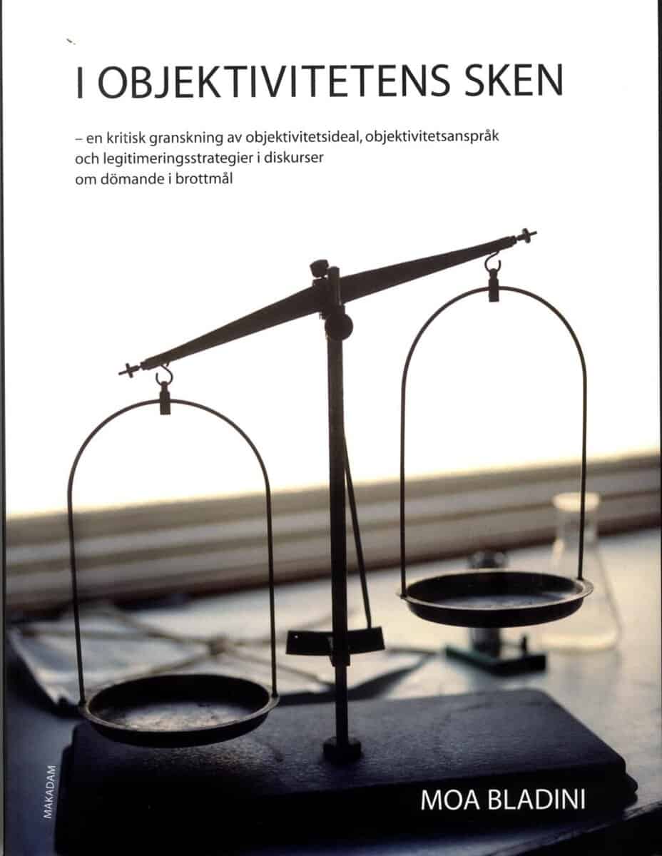 Moa Bladini : I objektivitetens sken: En kritisk granskning av objektivitetsideal, objekt