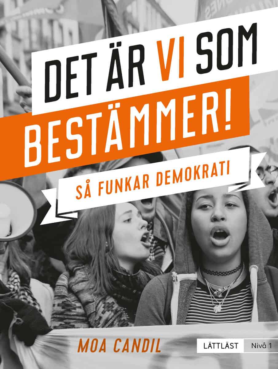 Moa Candil : Det är vi som bestämmer! : så funkar demokrati (nivå 1)