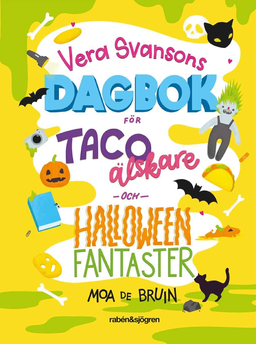 Moa de Bruin : Vera Svansons dagbok för tacoälskare och halloweenfantaster
