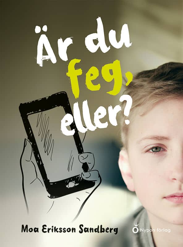 Moa Eriksson Sandberg : Är du feg,  eller?