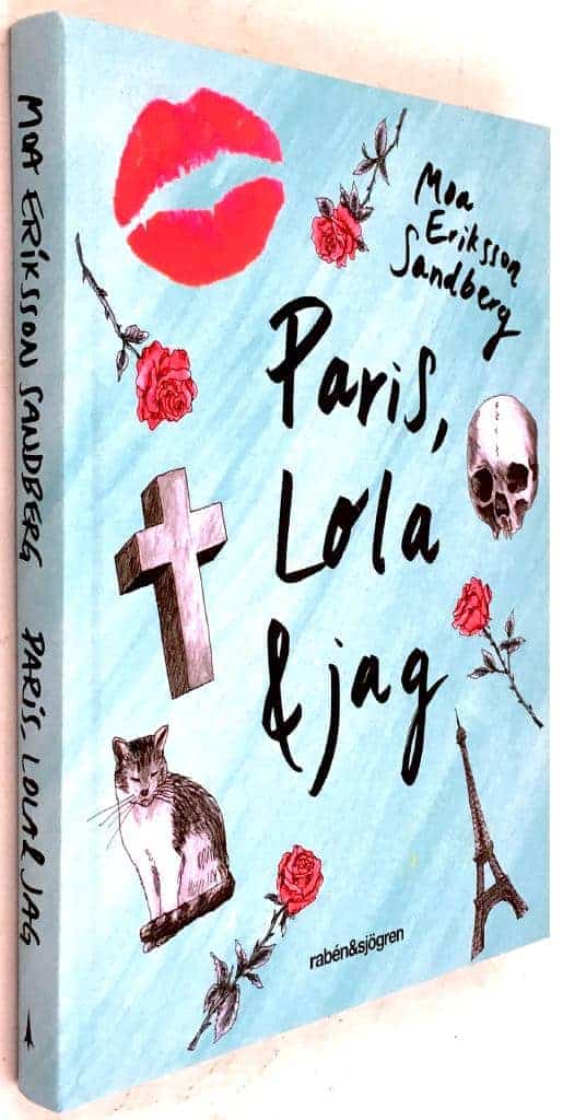 Moa Eriksson Sandberg ; Erik Sandberg : Paris, Lola & jag