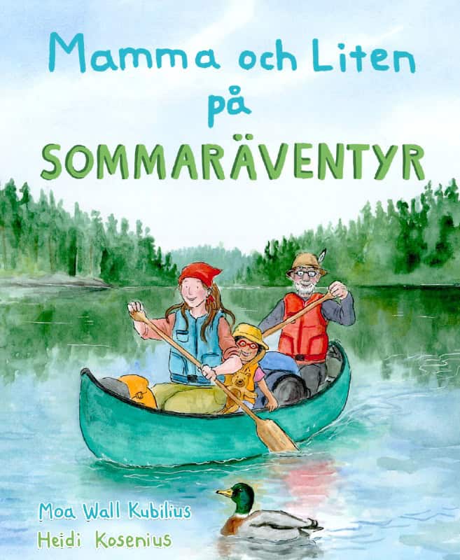 Wall Kubilius, Moa ; Kosenius, Heidi : Mamma och Liten på sommaräventyr