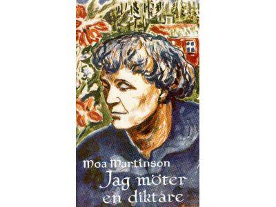 Moa Martinson : Jag möter en diktare