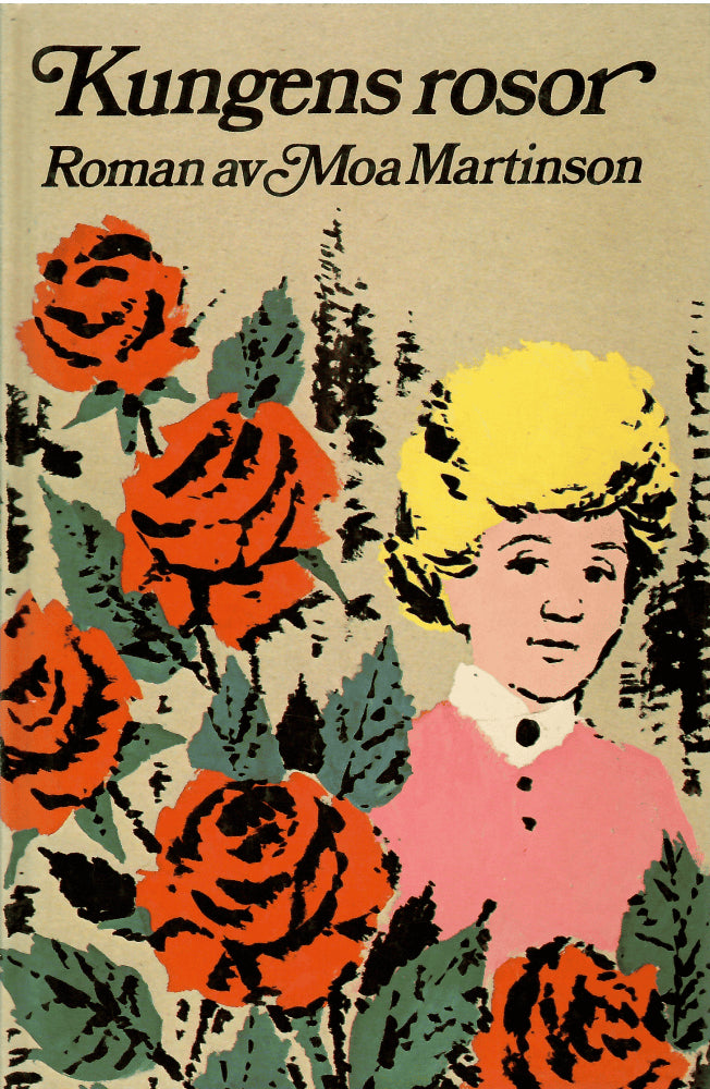 Moa Martinson : Kungens rosor