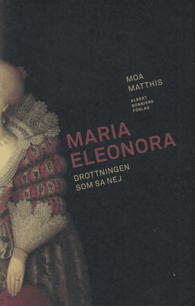 Moa Matthis : Maria Eleonora