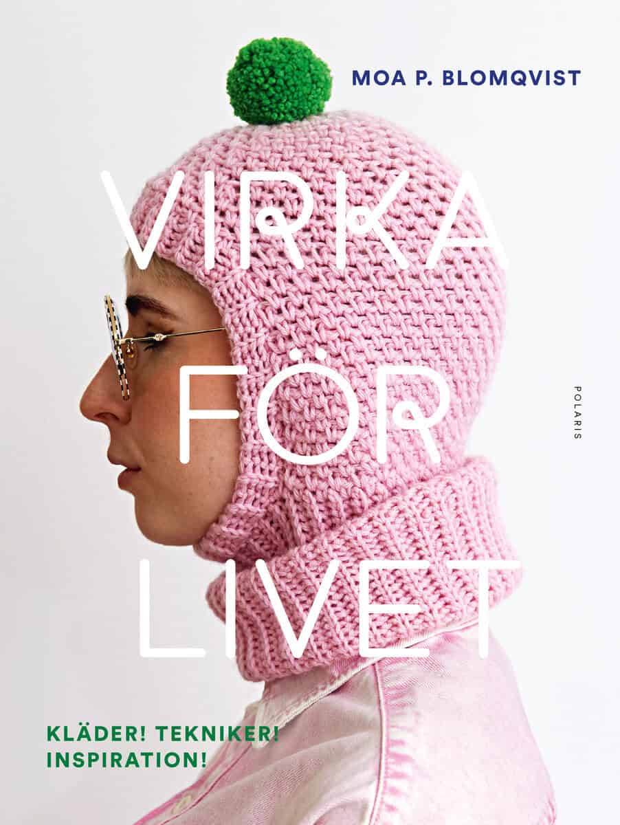 Moa P. Blomqvist : Virka för livet
