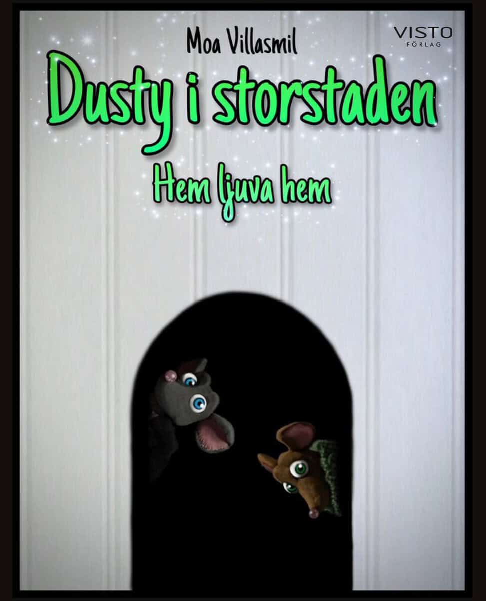 Moa Villasmil : Dusty i storstaden : hem ljuva hem
