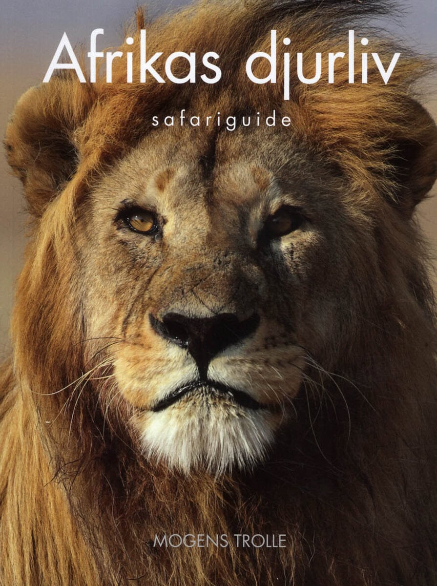 Mogens Trolle : Afrikas djurliv : Safariguide