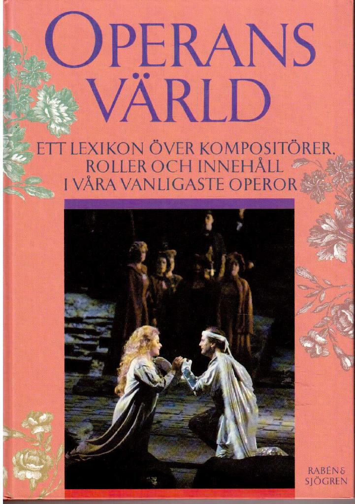 Mogens Wenzel Andreasen : Operans värld. Ett lexikon över kompositörer, roller och innehåll i våra vanligaste operor